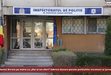 UPDATE: Comandantul Avram pe mână cu „Doi și-un sfert” fabrică dosare penale polițiștilor incomozi și jurnaliștilor?