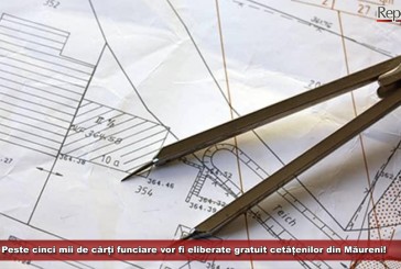 Peste cinci mii de cărți funciare vor fi eliberate gratuit cetățenilor din Măureni!
