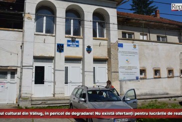 Căminul cultural din Văliug, în pericol de degradare! Nu există ofertanți pentru lucrările de reabilitare!