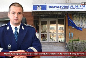 Florin Turnagiu, noul șef al Inspectoratului Județean de Poliție Caraș-Severin!