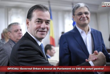 OFICIAL! Guvernul Orban a trecut de Parlament cu 240 de voturi pentru!