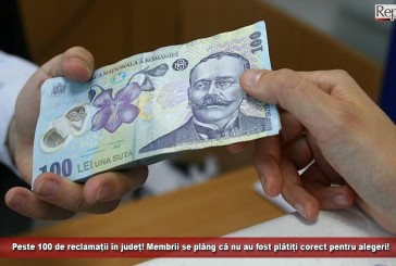 Peste 100 de reclamații în județ! Membrii se plâng că nu au fost plătiți corect pentru alegeri!