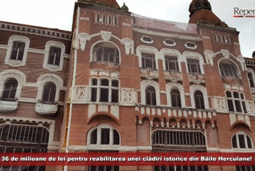 36 de milioane de lei pentru reabilitarea unei clădiri istorice din Băile Herculane!