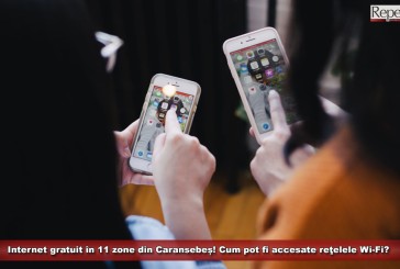 Internet gratuit în 11 zone din Caransebeș! Cum pot fi accesate reţelele Wi-Fi?