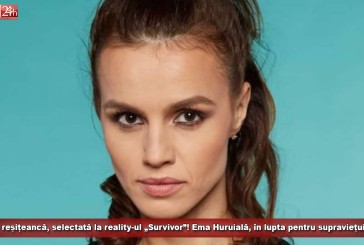 O reșițeancă, selectată la reality-ul „Survivor”! Ema Huruială, în lupta pentru supraviețuire!