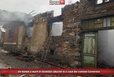 Un bărbat a murit în incendiul care a mistuit o casă din comuna Cornereva!