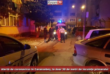 UPDATE: Alertă de coronavirus în Caransebeș, la doar 30 de metri de locuința primarului