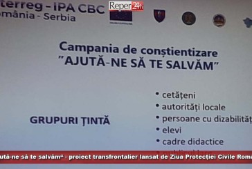 „Ajută-ne să te salvăm“ – proiect transfrontalier lansat de Ziua Protecției Civile Române