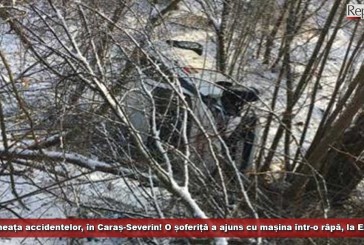 Dimineața accidentelor, în Caraș-Severin! O șoferiță a ajuns cu mașina într-o râpă, la Ezeriș!
