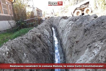 Realizarea canalizării în comuna Ramna, la mâna Curții Constituționale!