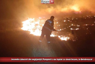 Incendiu izbucnit din neglijență! Pompierii s-au luptat cu două focare, la Belobreșca!