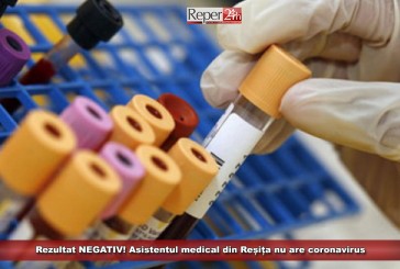 Rezultat NEGATIV! Asistentul medical din Reșița nu are coronavirus