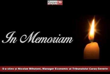 S-a stins și Nicolae Mihuțoni, Manager Economic al Tribunalului Caraș-Severin
