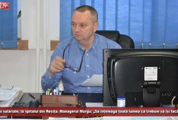 Sancțiuni salariale, la spitalul din Reșița. Managerul Murgu: „Să înțeleagă toată lumea că trebuie să își facă treaba!”