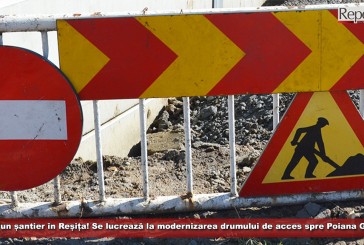 Încă un șantier în Reșița! Se lucrează la modernizarea drumului de acces spre Poiana Golului