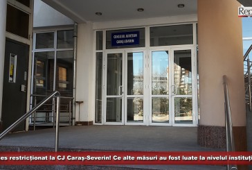 Acces restricționat la Consiliul Județean Caraș-Severin! Ce alte măsuri au fost luate la nivelul instituției?