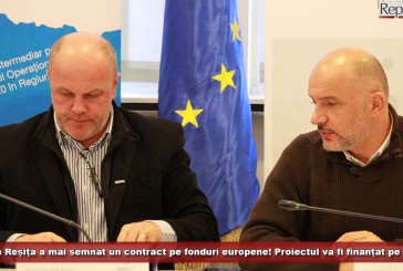 Primăria Reșița a mai semnat un contract pe fonduri europene! Proiectul va fi finanțat pe SUERD!