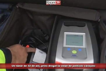 Un bărbat de 32 de ani, prins drogat la volan de polițiștii cărășeni