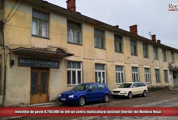 Investiție de peste 6.750.000 lei într-un centru multicultural destinat tinerilor din Moldova Nouă