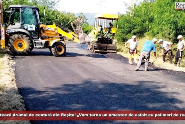Se asfaltează drumul de centură din Reșița! „Vom turna un amestec special de asfalt cu polimeri de rezistență”