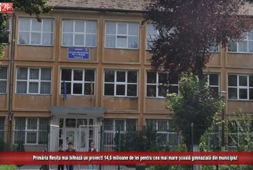 Primăria mai bifează un proiect! 14,6 milioane de lei, pentru cea mai mare școală gimnazială din Reșița!