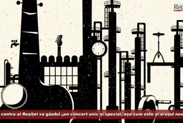 Premieră în România! Noul centru al Reșiței va găzdui „un concert unic și special, așa cum este și orașul nostru”