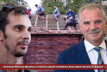Artistul Petrică Miulescu Irimică salută inițiativa Asociației Acasă în Banat!