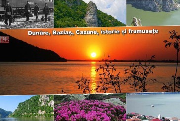 Dunăre, Baziaș, Cazane, istorie și frumusețe