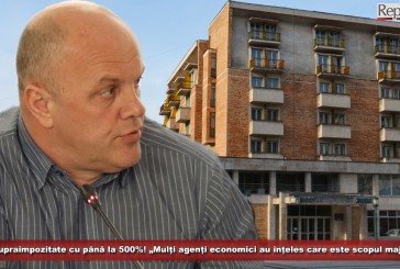Clădiri supraimpozitate cu până la 500%! „Mulți agenți economici au înțeles care este de fapt scopul majorărilor”