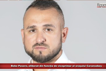 Bebe Pasere, eliberat din funcția de viceprimar al municipiului Caransebeș