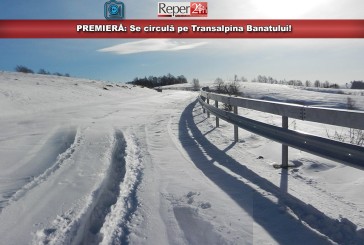 PREMIERĂ: Se circulă pe Transalpina Banatului! Drumul Brebu-Slatina Timiș este, în sfârșit, practicabil pe timp de iarnă!