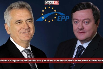 „Partidul Progresist din Serbia are șanse de a adera la PPE“, dixit Sorin Frunzăverde