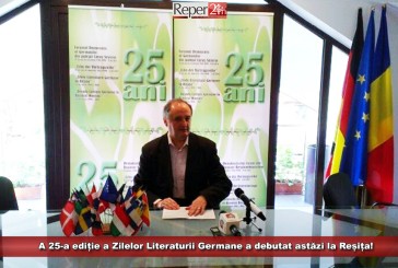A 25-a ediție a Zilelor Literaturii Germane a debutat astăzi la Reșița!
