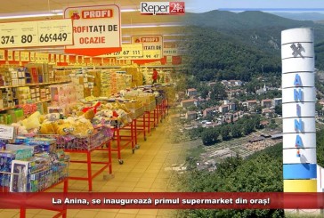 La Anina, se inaugurează primul supermarket din oraș!