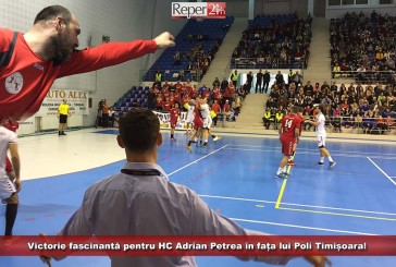 Victorie fascinantă pentru HC Adrian Petrea în fața lui Poli Timișoara!