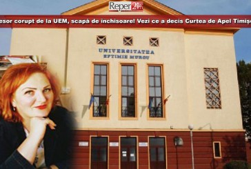 Profesor corupt de la UEM, scapă de închisoare! Vezi ce a decis Curtea de Apel Timișoara!