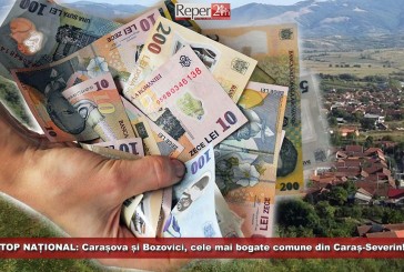 TOP NAȚIONAL: Carașova și Bozovici, cele mai bogate comune din Caraș-Severin!