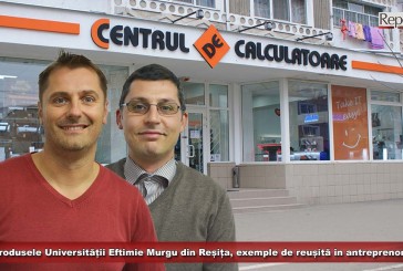 Produsele Universității Eftimie Murgu din Reșița, exemple de reușită în antreprenoriat!