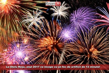 La Oțelu Roșu, anul 2017 va începe cu un foc de artificii de 12 minute!
