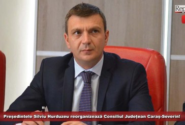 Președintele Silviu Hurduzeu reorganizează Consiliul Județean Caraș-Severin!