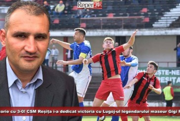 Victorie cu 3-0! CSM Reșița i-a dedicat victoria cu Lugoj-ul legendarului maseur Gigi Rouă!