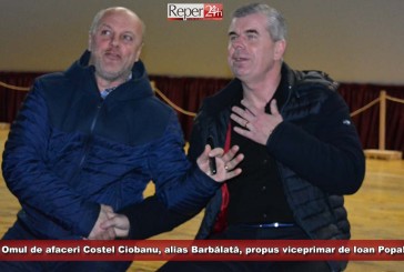 Omul de afaceri Costel Ciobanu, alias Barbălată, propus viceprimar de Ioan Popa!