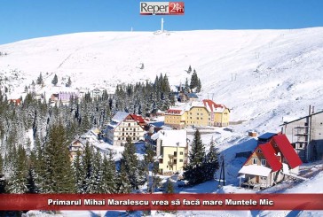 Primarul Mihai Maralescu vrea să facă mare Muntele Mic