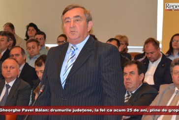 Gheorghe Pavel Bălan, primul președinte al CJ Caraș-Severin: drumurile județene, la fel ca acum 25 de ani, pline de gropi!