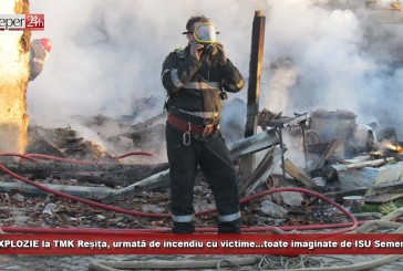 EXPLOZIE la TMK Reșița, urmată de incendiu cu victime…toate imaginate de ISU Semenic