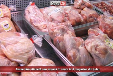 Dezinteresul unora dintre comercianții cărășeni ne amenință sănătatea! Carne fără etichetă sau expusă în soare în 6 magazine din județ