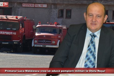 Primarul Luca Mălăiescu vrea să aducă pompierii militari la Oțelu Roșu!