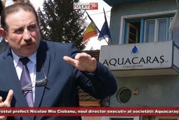 Fostul prefect Nicolae Miu Ciobanu, noul director al societății Aquacaraș! Va prelua funcția de săptămâna viitoare!