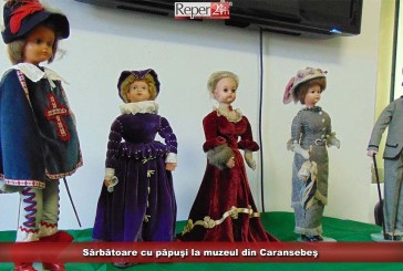 Sărbătoare cu păpuşi la muzeul din Caransebeş
