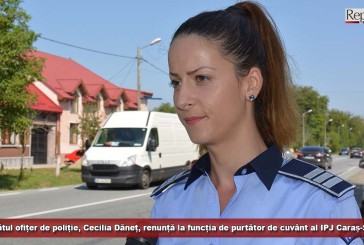 Proaspătul ofițer de poliție, Cecilia Dăneț, renunță la funcția de purtător de cuvânt al IPJ Caraș-Severin!